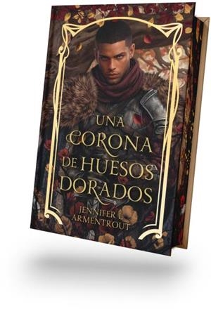 DE SANGRE Y CENIZA 03. UNA CORONA DE HUESOS DORADOS (EDICIÓN ESPECIAL LIMITADA) | 9791388002106 | ARMENTROUT, JENNIFER