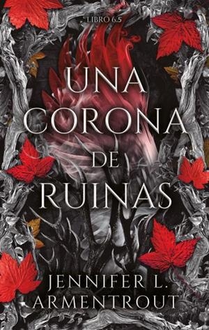 CORONA DE RUINAS, UNA | 9791388002083 | ARMENTROUT, JENNIFER