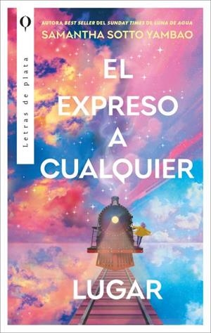 EXPRESO A CUALQUIER LUGAR, EL | 9788410439498 | SOTTO YAMBAO, SAMANTHA