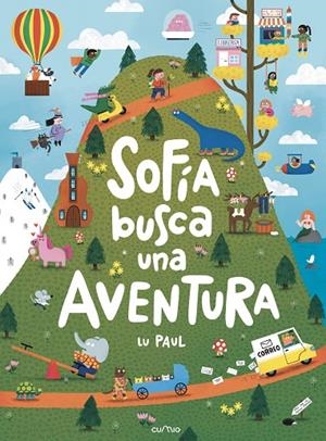 SOFÍA BUSCA UNA AVENTURA | 9788482898421 | PAUL, LU