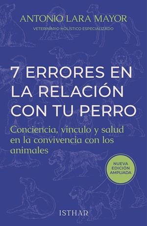 7 ERRORES EN LA RELACIÓN CON TU PERRO | 9788419619822 | LARA MAYOR, ANTONIO