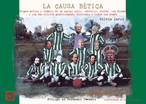 CAUSA BÉTICA, LA - ORIGEN MÍTICO Y CÓMICO DE UN EQUIPO ÉPICO | 9788418016301 | ZARCO, SILVIA