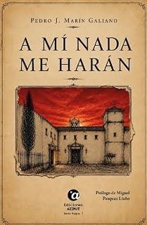 A MÍ NADA ME HARÁN | 9791399172478 | MARÍN GALIANO, PEDRO J.