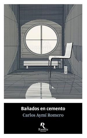 BAÑADOS EN CEMENTO | 9788412883091 | AYMÍ ROMERO, CARLOS