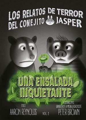RELATOS DE TERROR DEL CONEJITO JASPER 02, LOS. UNA ENSALADA INQUIETANTE | 9788491459699 | REYNOLDS, AARON