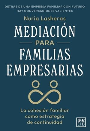 MEDIACIÓN PARA FAMILIAS EMPRESARIAS | 9791388130274 | LASHERAS, NURIA