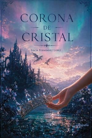 CORONA DE CRISTAL | 9791388470196 | FERNANDEZ LOPEZ, LUCIA