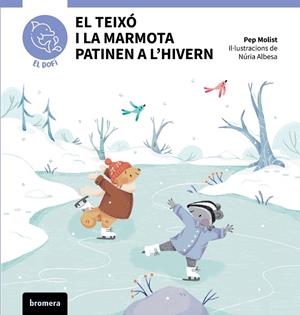TEIXÓ I LA MARMOTA PATINEN A L'HIVERN, EL (ED. EN VALENCIÀ) | 9788413589626 | MOLIST, PEP