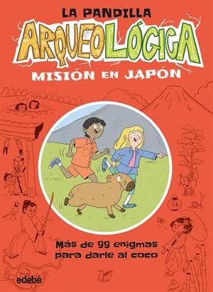 PANDILLA ARQUEOLOGICA, LA. MISIÓN EN JAPÓN | 9788468379739 | LIVINGSTONE, DAVE
