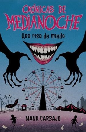 CRONICAS DE MEDIANOCHE. UNA RISA DE MIEDO | 9788468377261 | CARBAJO, MANU