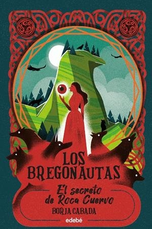 BREGONAUTAS, LOS. EL SECRETO DE ROCA DE CUERVO | 9788468378879 | CABADA, BORJA