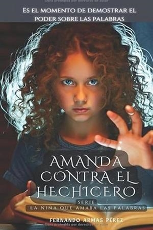 AMANDA CONTRA EL HECHICERO | 9798332003820 | ARMAS PEREZ, FERNANDO
