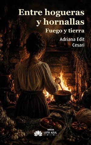 ENTRE HOGUERAS Y HORNALLAS | 9791388263385 | EDIT CESARI, ADRIANA