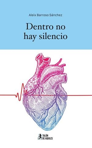 DENTRO NO HAY SILENCIO | 9791388418709 | BARROSO SANCHEZ, ALEIX