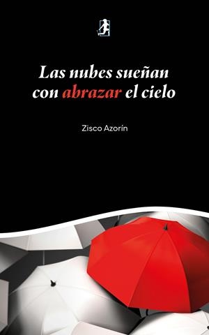 NUBES SUEÑAN CON ABRAZAR EL CIELO, LAS | 9791388122835 | AZORIN, ZISCO