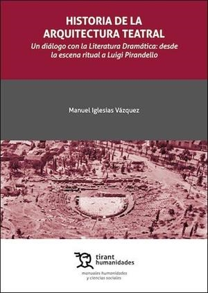 HISTORIA DE LA ARQUITECTURA TEATRAL | 9791370384609 | IGLESIAS VAZQUEZ, MANUEL
