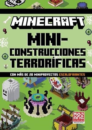 MINECRAFT OFICIAL : MINICONSTRUCCIONES TERRORÍFICAS (CON MÁS DE 20 MINIPROYECTOS | 9788410645844 | AB, MOJANG