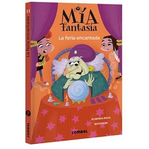 MIA FANTASIA 11. LA FERIA ENCANTADA | 9788411584166 | ROCA, ELISENDA