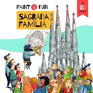 PAINT & FUN - SAGRADA FAMILIA | 9791388106002 | MATAS NADAL, ROSER