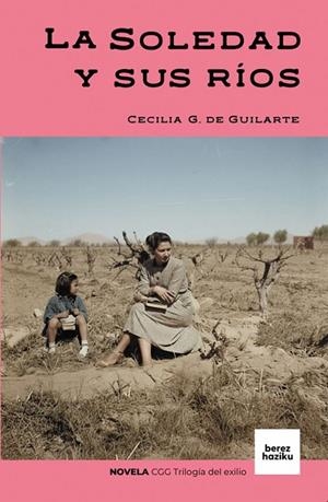 SOLEDAD Y SUS RIOS, LA | 9788412738872 | G. DE GUILARTE, CECILIA