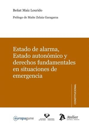 ESTADO DE ALARMA, ESTADO AUTONÓMICO Y DERECHOS FUNDAMENTALES EN SITUACIONES DE EMERGENCIA | 9791388250408 | MAIZ LOURIDO, BEÑAT