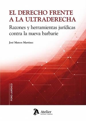 DERECHO FRENTE A LA ULTRADERECHA, EL | 9791388250965 | MATEOS MARTINEZ, JOSÉ