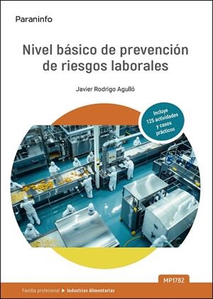 NIVEL BASICO DE PREVENCION DE RIESGOS LABORALES - INDUSTRIAS ALIMENTAR | 9788428377416 | RODRIGO AGULLO, JAVIER