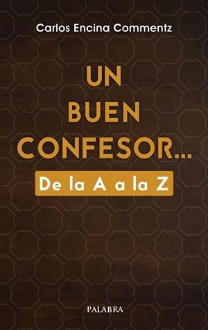 BUEN CONFESOR, UN | 9788413686103 | ENCINA COMMENTZ, CARLOS