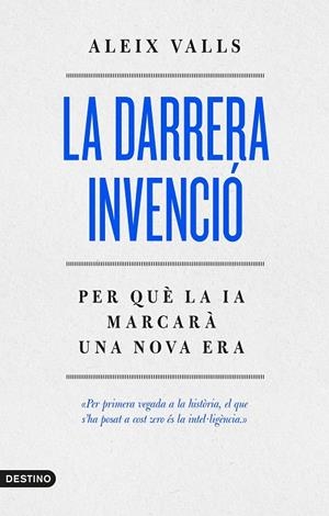 DARRERA INVENCIÓ, LA | 9788419734440 | VALLS TOMÀS, ALEIX