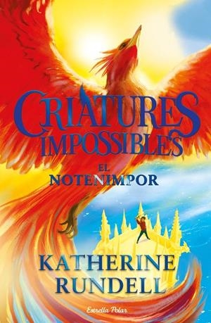 CRIATURES IMPOSSIBLES 03. EL NOTENIMPOR | 9791388358265 | RUNDELL, KATHERINE