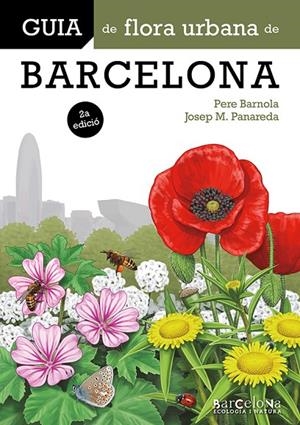GUIA DE FLORA URBANA DE BARCELONA | 9788413566382 | BARNOLA ECHENIQUE, PERE / PANAREDA CLOPÉS, JOSEP M.