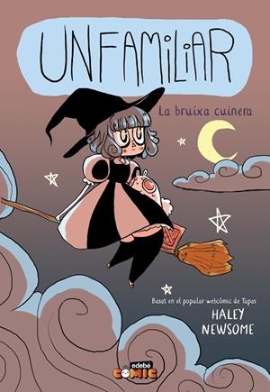 UNFAMILIAR 01 : LA BRUIXA CUINERA | 9788468379197 | NEWSOME, HALEY