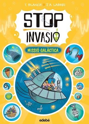 STOP INVASIÓ 04. MISSIÓ GALÀCTICA | 9788468377773 | BLANCH, TERESA