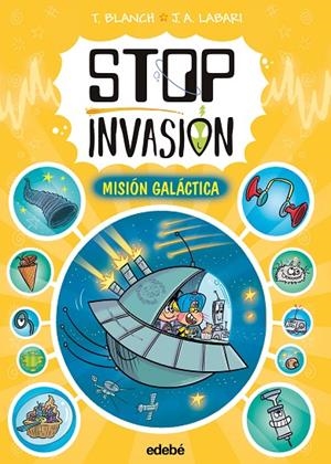 STOP INVASIÓN 04. MISIÓN GALÁCTICA | 9788468377766 | BLANCH, TERESA