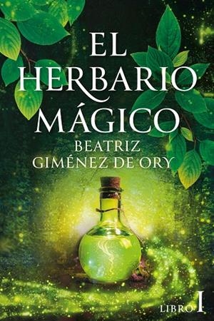 HERBARIO MÁGICO 01, EL. LA VERDE DONCELLA | 9788468377889 | GIMÉNEZ DE ORY, BEATRIZ