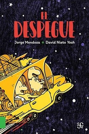DESPEGUE, EL | 9786071689665 | MENDOZA, JORGE / GUZMAN, YOSH