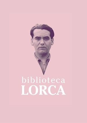 BIBLIOTECA LORCA. TEATRO COMPLETO | 9791387766153 | GARCÍA LORCA, FEDERICO