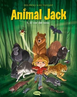 ANIMAL JACK 01.  EL COR DEL BOSC | 9791387744403 | TOUSSAINT, KID