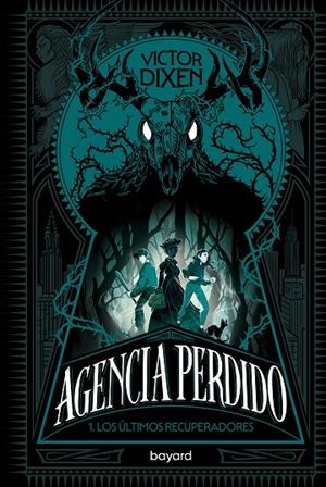 AGENCIA PERDIDO 01. LOS ÚLTIMOS RECUPERADORES | 9791399214000 | DIXEN, VICTOR