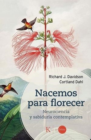NACEMOS PARA FLORECER | 9788411214797 | DAVIDSON, RICHARD J.