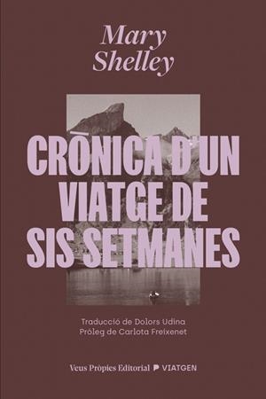 CRÒNICA D'UN VIATGE DE SIS SETMANES | 9791399254228 | SHELLEY, MARY