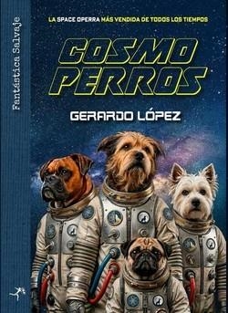 COSMOPERROS | 9788412943573 | LÓPEZ, GERARDO