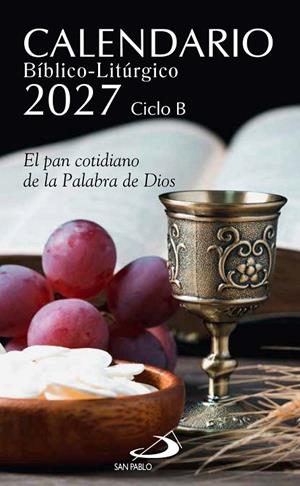 CALENDARIO BIBLICO-LITURGICO 2027 - CICLO B | 9788428575683 | SAN PABLO, EQUIPO