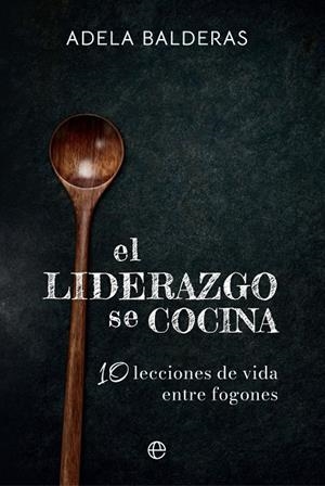 LIDERAZGO SE COCINA, EL | 9788410943827 | BALDERAS, ADELA