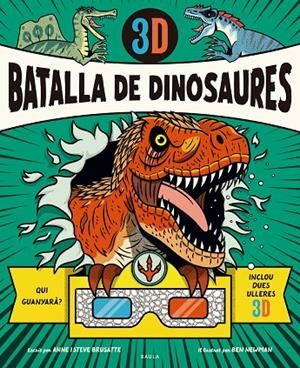 BATALLA DE DINOSAURES 3D | 9788447957002 | BRUSATTE, ANNE / BRUSATTE, STEVE