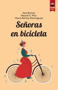 SEÑORAS EN BICICLETA | 9788410219830 | BULNES, ANA / PICO, RAQUEL