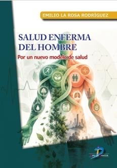 SALUD ENFERMA DEL HOMBRE | 9788490526125 | LA ROSA RODRÍGUEZ, EMILIO