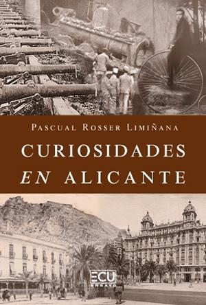 CURIOSIDADES EN ALICANTE | 9791388125614 | ROSSER LIMIÑANA, PASCUAL