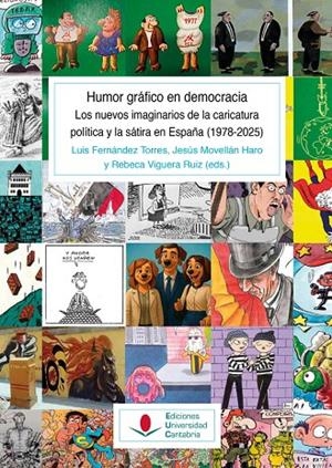 HUMOR GRÁFICO EN DEMOCRACIA | 9788419897664 | FERNÁNDEZ SARASOLA, IGNACIO/MENÉNDEZ MENÉNDEZ, MARÍA ISABEL/GONZÁLEZ VEGAS, ANGÉLICA/VILLATORO SÁNCH