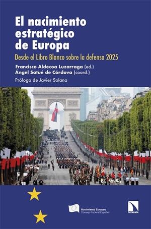 NACIMIENTO ESTRATÉGICO DE EUROPA, EL | 9788410677388 | ALDECOA, FRANCISCO / SATUÉ DE CÓRDOVA, ÁNGEL